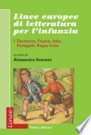 Linee europee di letteratura per l'infanzia. I. Danimarca, Francia, Italia, Portogallo, Regno Unito