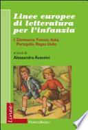 Linee europee di letteratura per l'infanzia. I. Danimarca, Francia, Italia, Portogallo, Regno Unito