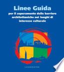 Linee Guida per il superamento delle barriere architettoniche nei luoghi di interesse culturale