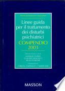 Linee guida per il trattamento dei disturbi psichiatrici. Compendio 2003