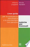 Linee guida per la consulenza psicologica e la psicoterapia con persone lesbiche, gay e bisessuali