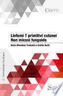 Linfomi T primitivi cutanei - Non micosi fungoide