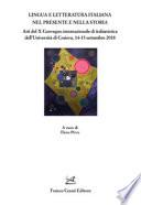 Lingua e letteratura nel presente e nella storia. Atti del X Convegno internazionale di italianistica dell'Università di Craiova, 14-15 settembre 2018