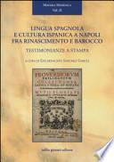 Lingua spagnola e cultura ispanica a Napoli fra Rinascimento e barocco: testimonianze a stampa