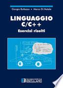 Linguaggio C/C++. Esercizi risolti