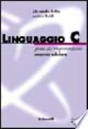 Linguaggio C. Guida alla programmazione