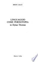 Linguaggio come pornotopia in Dylan Thomas