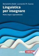 Linguistica per insegnare. Mente, lingue e apprendimento