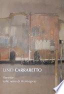 Lino Carraretto. Venezie sulle orme di Hemingway