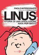 Linus. Storia di una rivoluzione nata per gioco