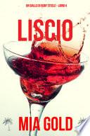 Liscio (Un giallo di Ruby Steele – Libro 4)