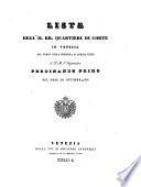 Lista degl, JJ. RR. quartieri di corte in Venezia pel tempo della presenza in questa citta di S. M. L'Imperatore Ferdinando primo nel mese di ottobre 1838