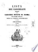 Lista dei carcerati esistenti nelle carceri nuove di Roma fatta nel giorno 7 agosto 1857 per la visita generale ed anche graziosa da tenersi la mattina di giovedì 13 agosto 1857 alle ore nove antimeridiane in dette carceri