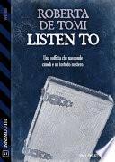 Listen to