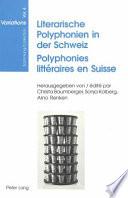 Literarische Polyphonien in der Schweiz