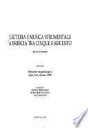 Liuteria e musica strumentale a Brescia tra Cinque e Seicento: Sessione organologica