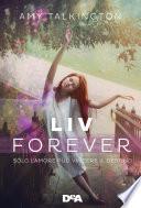 Liv forever