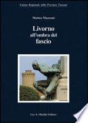 Livorno all'ombra del fascio