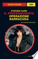 ll professionista - Operazione Barracuda (Segretissimo)
