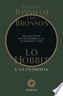 Lo Hobbit e la filosofia. Qualche spunto per non smarrire la via, lo stregone e i nani