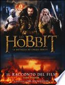 Lo Hobbit. La battaglia dei cinque eserciti. Il racconto del film