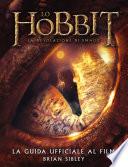 Lo Hobbit: La desolazione di Smaug - La guida ufficiale al film