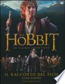 Lo Hobbit. Un viaggio inaspettato. Il racconto del film