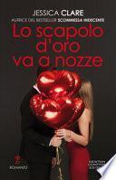 Lo scapolo d'oro va a nozze. Billionaires & bridesmaids series
