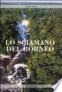 Lo sciamano del Borneo