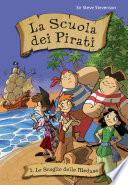 Lo scoglio delle Meduse. La scuola dei pirati