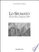 Lo sfumato. Premio Marco Magnani 2008. Catalogo della mostra (Sassari, 6 novembre-30novembre 2008). Ediz. italiana e inglese