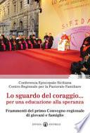 Lo sguardo del coraggio... per una educazione alla speranza