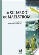 Lo sguardo sul Maelstrom
