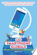 Lo Smartphone Globale: Non solo una tecnologia per giovani