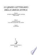 Lo Spazio letterario della Grecia Antica: La produzione e la circolazione del testo. t. 1. La Polis