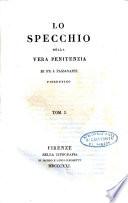 Lo specchio della vera penitenza di fr. J. Passavanti fiorentino Tom.1. [-2.]