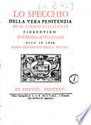 Lo specchio della vera penitenzia di fr. Jacopo Passavanti ... dato in luce dagli Accademici della Crusca