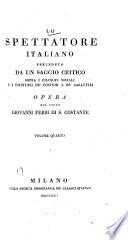 Lo Spettatore italiano, preceduto da un saggio critico sopra i filosofi morali e i dipintori de' costumi e de' caratteri