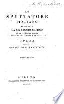 Lo Spettatore italiano, preceduto da un saggio critico sopra i filosofi morali e i dipintori de' costumi e de' caratteri
