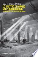 Lo spettro di Dioniso nell’underground