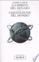Lo spirito del denaro e la liquidazione del mondo. Antropologia filosofica delle transazioni