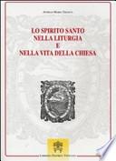 Lo Spirito Santo nella liturgia e nella vita della chiesa