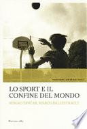 Lo sport e il confine del mondo