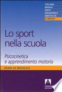 Lo sport nella scuola. Psicocinetica e apprendimento motorio