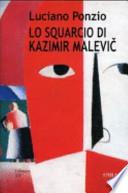 Lo squarcio di Kazimir Malevič