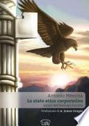 Lo Stato Etico Corporativo - Sintesi dell'ideologia fascista