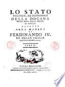 Lo stato politico, ed economico della dogana della mena delle pecore di Puglia esposto alla maesta di Ferdinando 4. re delle Sicilie ... tomo 1. [ -3.]