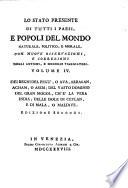Lo stato presente di tutti i paesi e popoli del mondo naturale, politico, e morale, con nuove osservazioni, e correzioni degli antichi, e moderni viaggiatori. ... Scritto in inglese dal signor Salmon, tradotto in ollandese, e