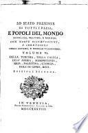 Lo stato presente di tutti i paesi e popoli del mondo naturale, politico, e morale, con nuove osservazioni, e correzioni degli antichi, e moderni viaggiatori. ... Scritto in inglese dal signor Salmon, tradotto in ollandese, e