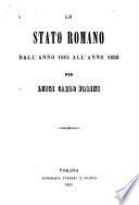 Lo Stato Romano dall'anno 1815 all'anno 1850